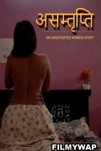 Asamthrupthi (2024) CultFlix Hindi Unrated Web Series