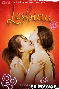 Lesbian (2024) Fugi Hindi Short Film