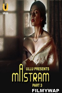 Mastram (2024) Part 3 Ullu Hindi Unrated Webseries